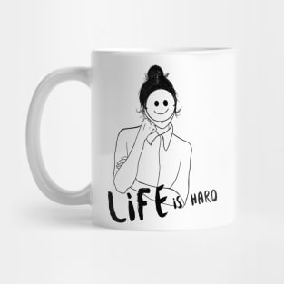 Life is Hard Smile Girl Mug